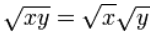 √(xy) =√x√y