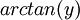 arctan(y)