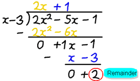 polynomin pitkäjako 2x^ / 2-5x - 1 / x-3 = 2x+1 R 2