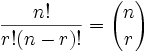 combinations no repeat: n!/r!(n-r)! = ( n r )