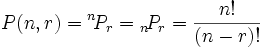 permutation notation P(n,r) = nPr = n!/(n-r)!