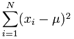 sigma i=1 to N of (xi - mu)^2