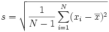 square root of [ (1/(N-1)) times Sigma i=1 to N of (xi - xbar)^2 ]