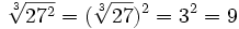 cube root of 27 squared
